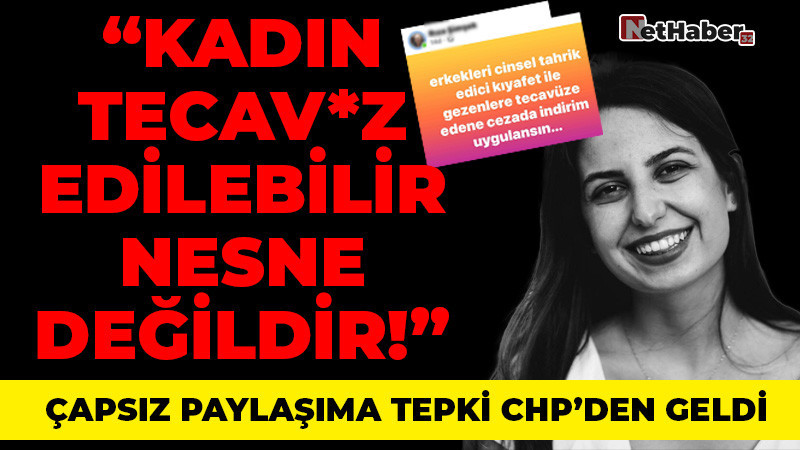 Çapsız Paylaşıma CHP'den Tepki