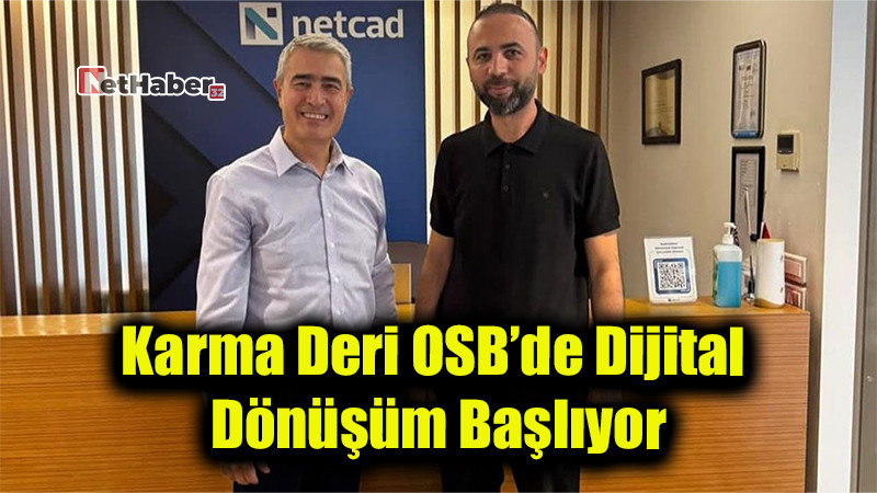 Karma Deri OSB’de Dijital Dönüşüm Başlıyor