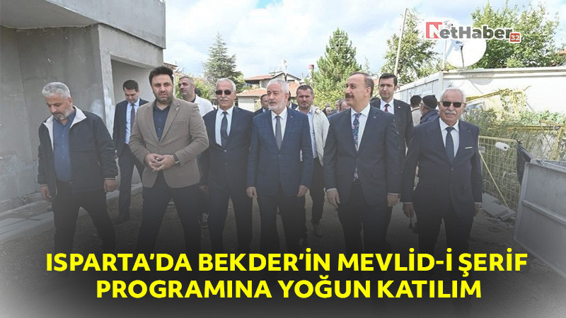 Isparta’da BEKDER’in Mevlid-i Şerif Programına Yoğun Katılım