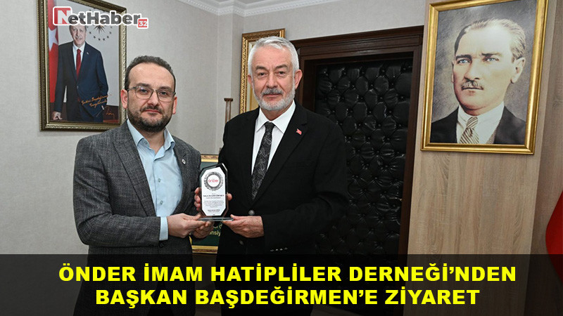 Önder İmam Hatipliler Derneği’nden Başkan Başdeğirmen’e Ziyaret