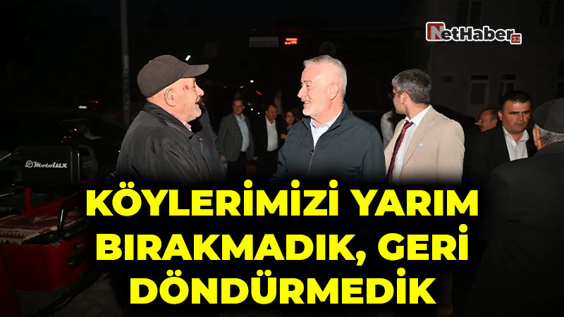 “Başkan Başdeğirmen: ‘Köylerimizi Yarım Bırakmadık, Geri Döndürmedik’”