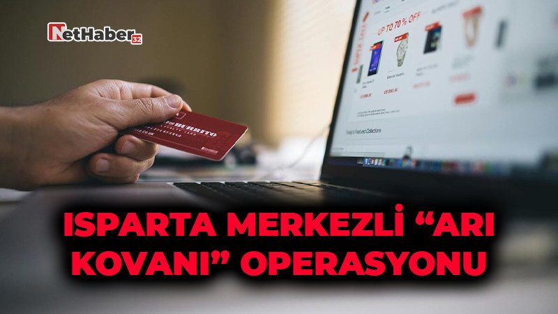 Isparta Merkezli “Arı Kovanı” Operasyonu: 850 Milyon TL’lik Kara Para Trafiği Çözüldü