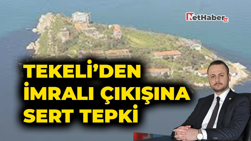 TEKELİ’DEN İMRALI ÇIKIŞINA SERT TEPKİ: “DEVLET TERÖRİSTLE MASAYA OTURAMAZ!”