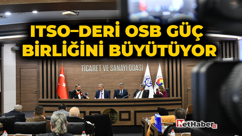 ITSO–Deri OSB Güç Birliğini Büyütüyor