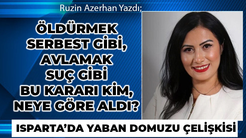 ÖLDÜRMEK SERBEST GİBİ, AVLAMAK SUÇ GİBİ…BU KARARI KİM, NEYE GÖRE ALDI?