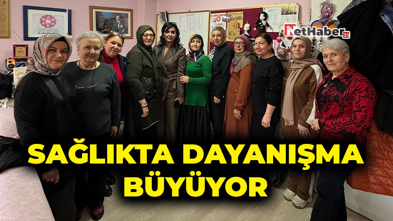 SAĞLIKTA DAYANIŞMA BÜYÜYOR