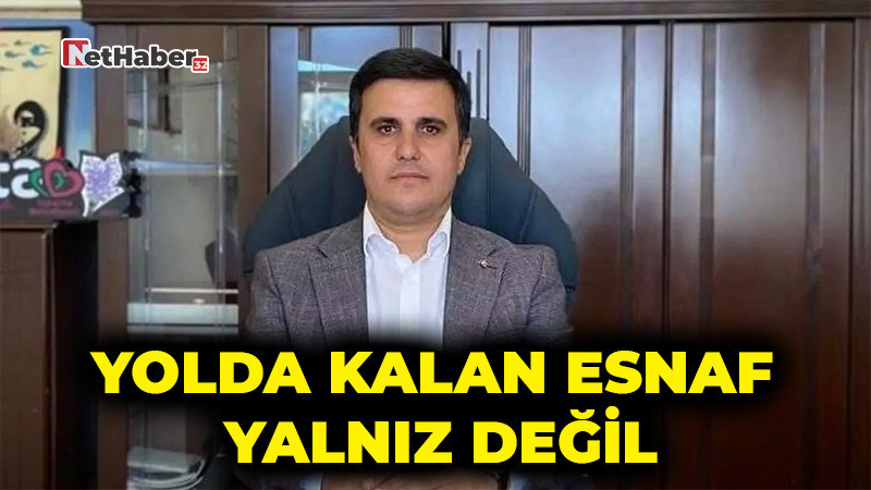 Yolda Kalan Esnaf Yalnız Değil