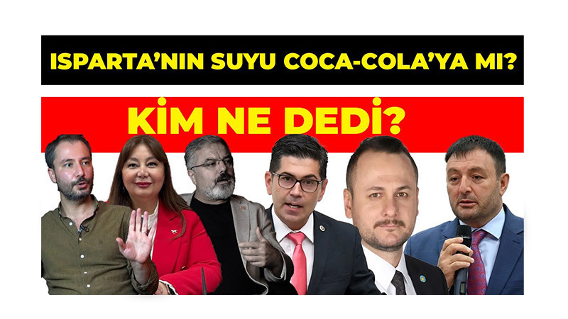 Kentin Suyu Kime Ait? Coca-Cola’ya Verilen İzin Isparta’da Tartışma Yarattı
