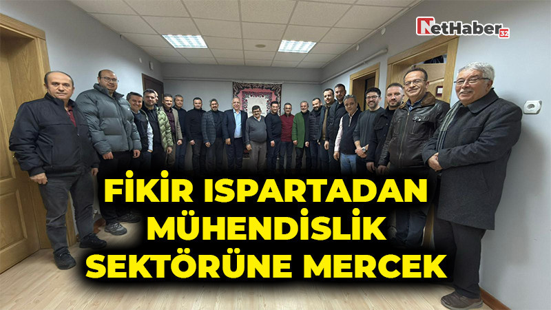 Fikir Isparta Topluluğu’ndan Mühendislik Sektörüne Mercek