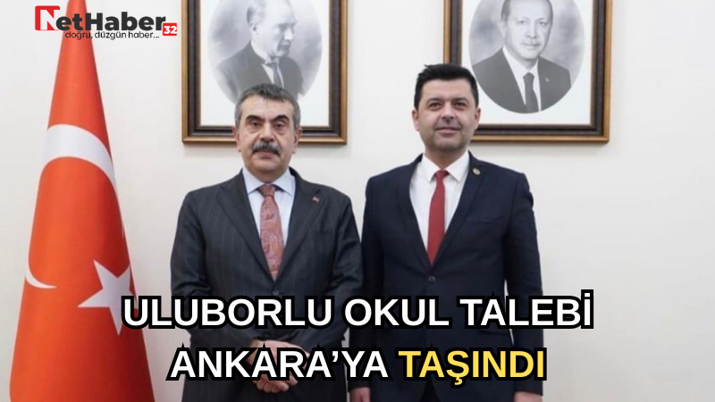 ULUBORLU OKUL TALEBİ ANKARA'YA TAŞINDI