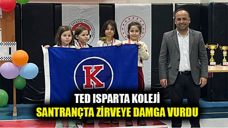 TED Isparta Koleji Satrançta Zirveye Damga Vurdu