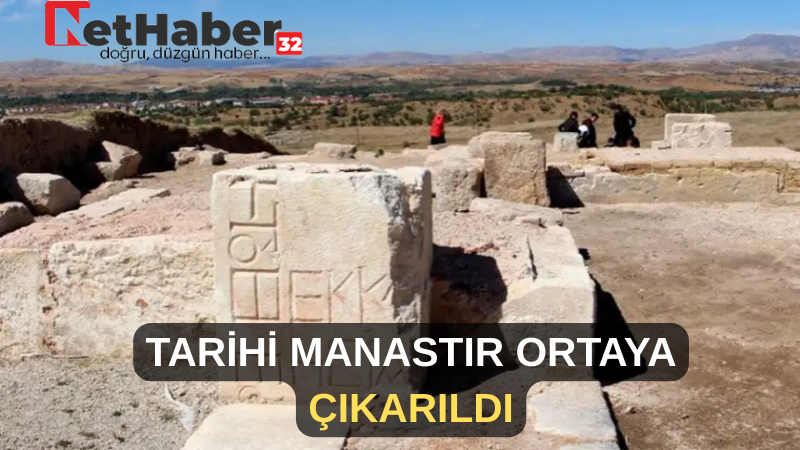 TARİHİ MANASTIR ORTAYA ÇIKARILDI