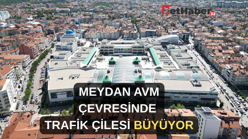 MEYDAN AVM ÇEVRESİNDE TRAFİK ÇİLESİ BÜYÜYOR