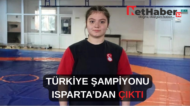 TÜRKİYE ŞAMPİYONU ISPARTA’DAN ÇIKTI