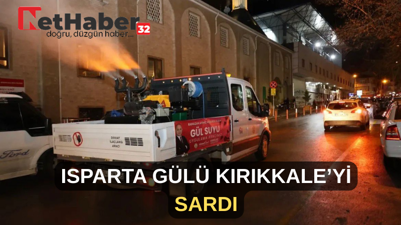 ISPARTA GÜLÜ KIRIKKALE’Yİ SARDI
