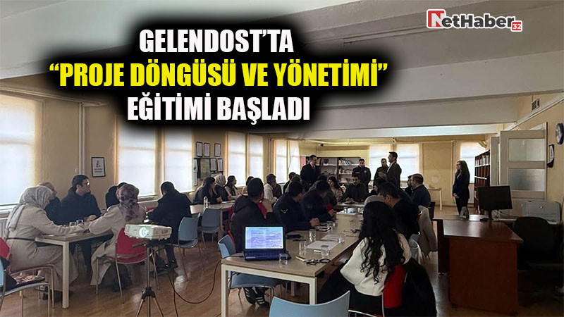 Gelendost’ta “Proje Döngüsü ve Yönetimi” Eğitimi Başladı