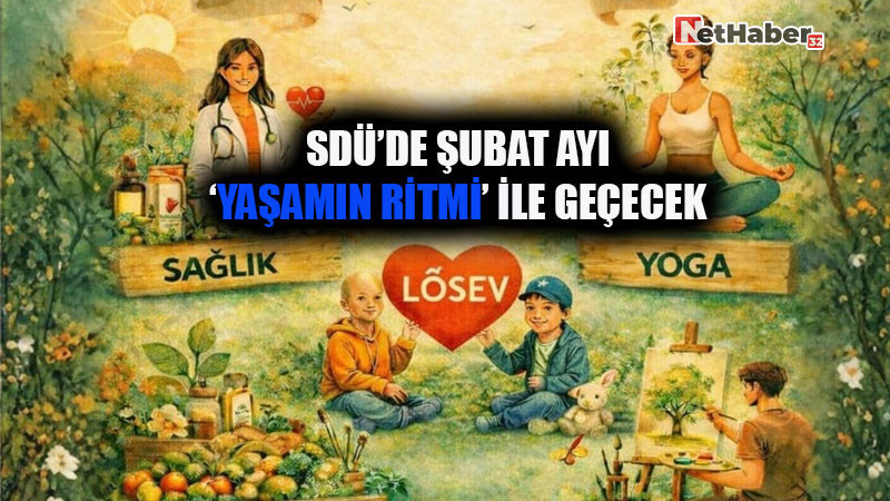 SDÜ’de Şubat Ayı “Yaşamın Ritmi” ile Geçecek 