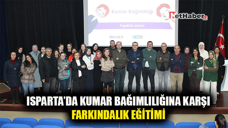Isparta’da Kumar Bağımlılığına Karşı Farkındalık Eğitimi