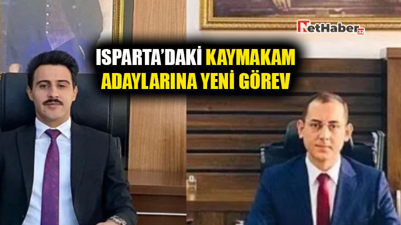 Resmi Gazete’de Yayımlandı: Isparta’daki Kaymakam Adaylarına Yeni Görev