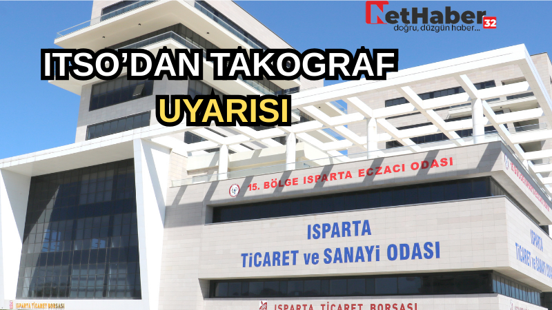 ITSO’DAN TAKOGRAF UYARISI