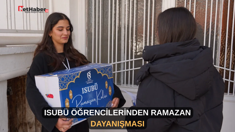 ISUBÜ ÖĞRENCİLERİNDEN RAMAZAN DAYANIŞMASI