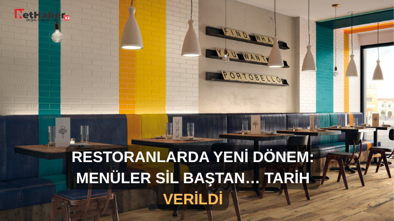 RESTORANLARDA YENİ DÖNEM: MENÜLER SİL BAŞTAN… TARİH VERİLDİ