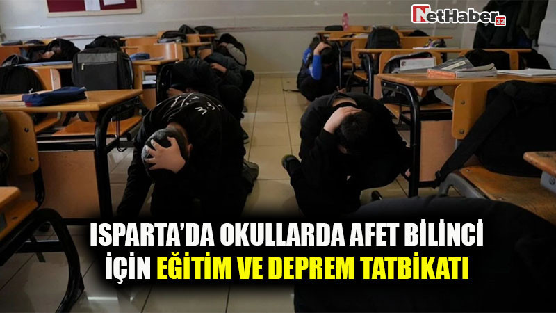 Isparta’da Okullarda Afet Bilinci İçin Eğitim ve Deprem Tatbikatı