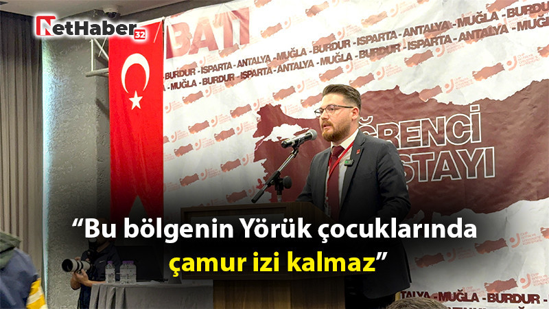“Alışmışlar çamur at izi kalsın siyasetine; bu bölgenin Yörük çocuklarında çamur izi kalmaz”