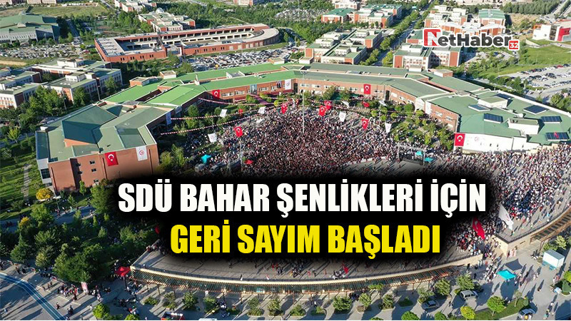 SDÜ Bahar Şenlikleri İçin Geri Sayım Başladı