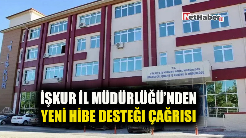 İŞKUR İL MÜDÜRLÜĞÜNDEN YENİ HİBE DESTEĞİ ÇAĞRISI