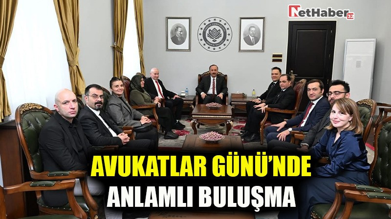 AVUKATLAR GÜNÜ’NDE ANLAMLI BULUŞMA
