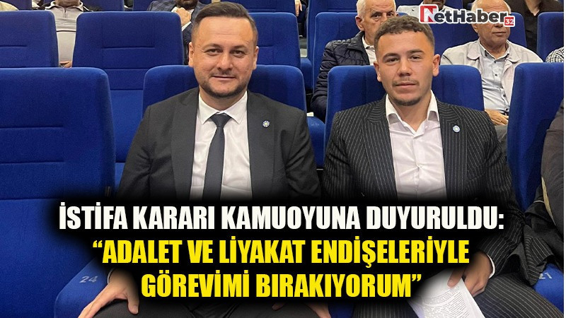 İSTİFA KARARI KAMUOYUNA DUYURULDU: “ADALET VE LİYAKAT ENDİŞELERİYLE GÖREVİMİ BIRAKIYORUM”