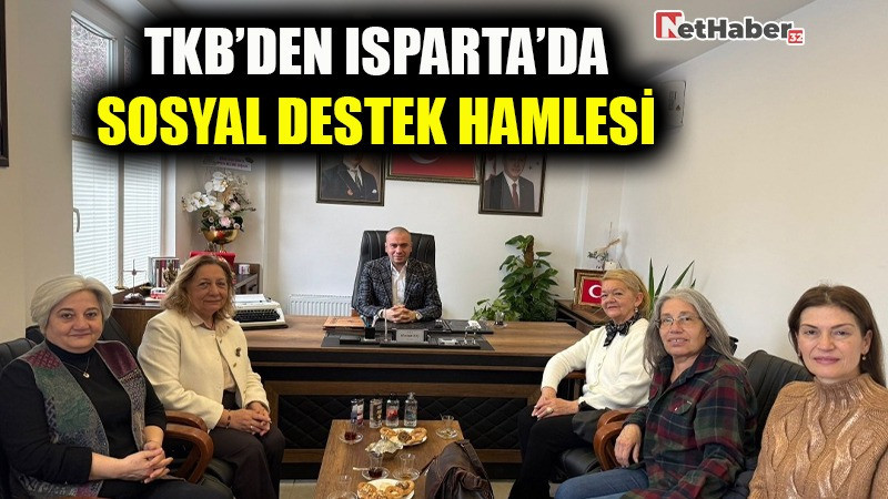 TKB’DEN ISPARTA’DA SOSYAL DESTEK HAMLESİ
