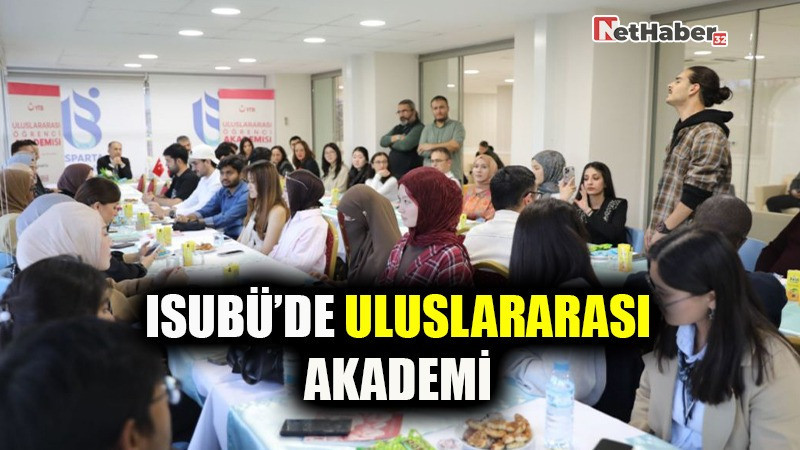 ISUBÜ’DE ULUSLARARASI AKADEMİ