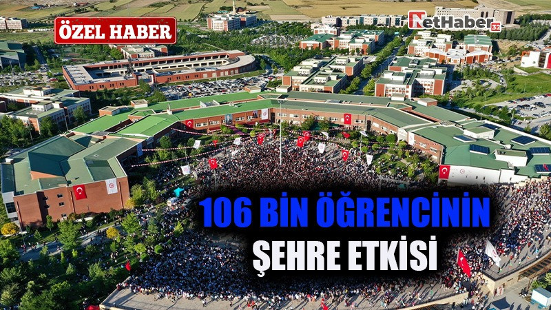 106 BİN ÖĞRENCİNİN ŞEHRE ETKİSİ