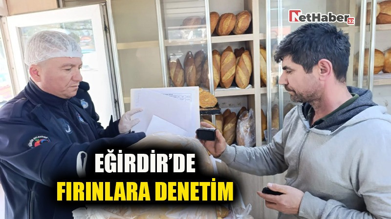 Eğirdir’de Fırınlara Denetim