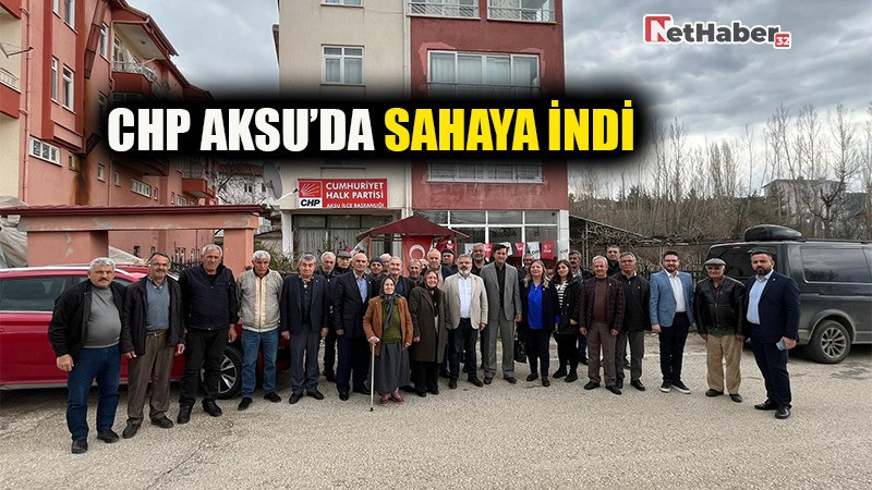 CHP Aksu’da Sahaya İndi