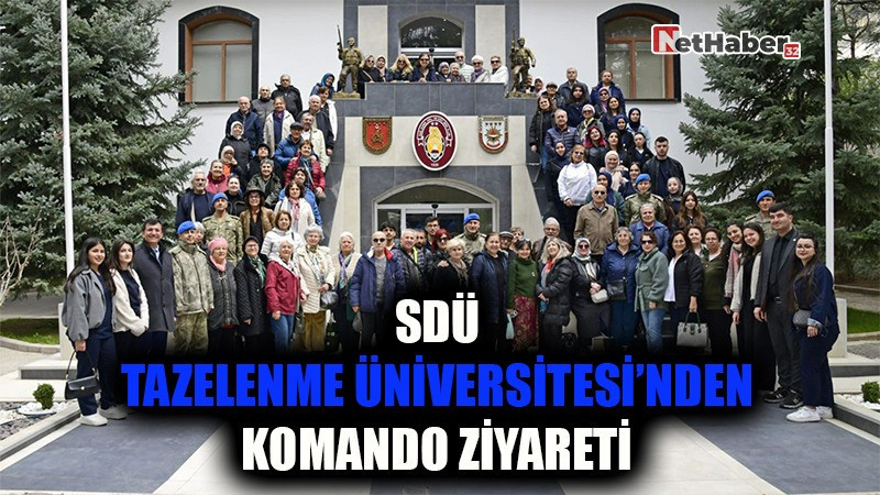 SDÜ TAZELENME ÜNİVERSİTESİ’NDEN KOMANDO ZİYARETİ
