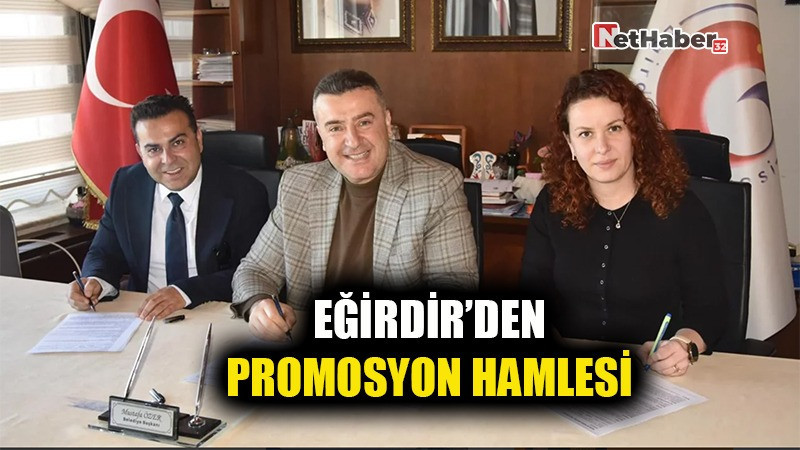 EĞİRDİR’DEN PROMOSYON HAMLESİ