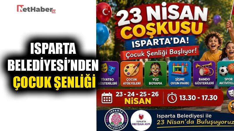ISPARTA BELEDİYESİ'NDEN ÇOCUK ŞENLİĞİ