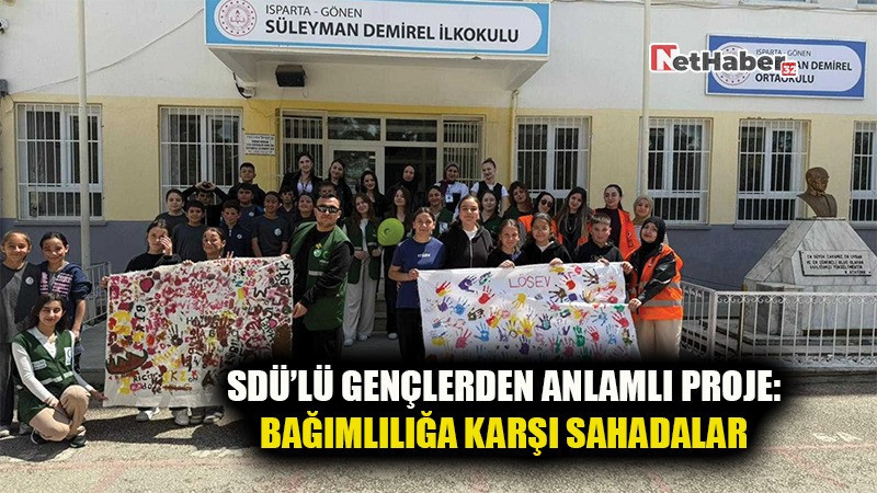 SDÜ’lü Gençlerden Anlamlı Proje: Bağımlılığa Karşı Sahadalar