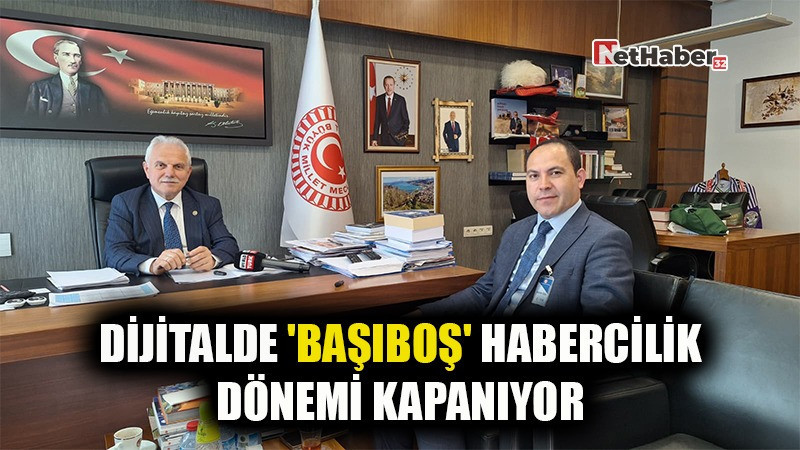 DİJİTALDE 'BAŞIBOŞ' HABERCİLİK DÖNEMİ KAPANIYOR: MECLİS'TEN KRİTİK 