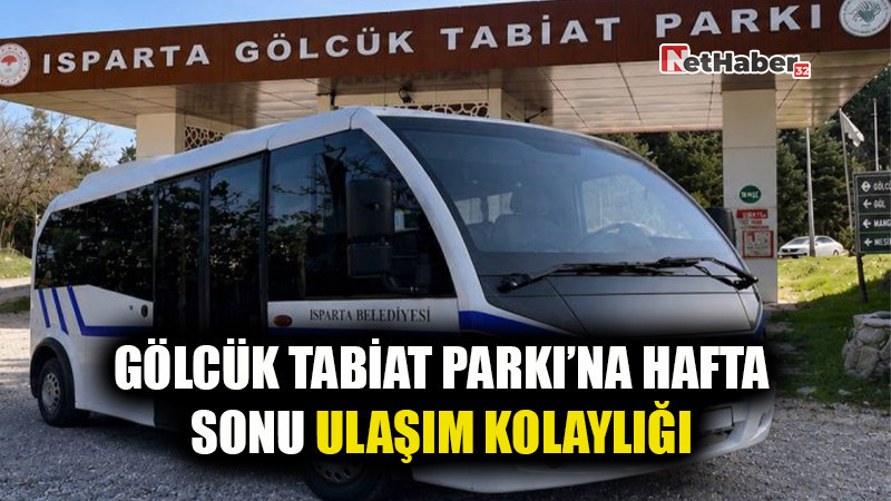 Gölcük Tabiat Parkı’na Hafta Sonu Ulaşım Kolaylığı