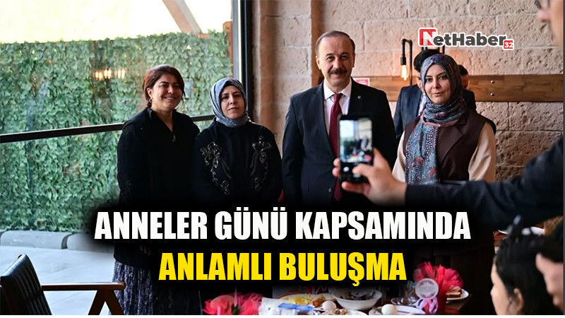 ANNELER GÜNÜ KAPSAMINDA ANLAMLI BULUŞMA 