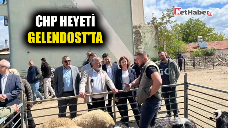 CHP HEYETİ GELENDOST’TA