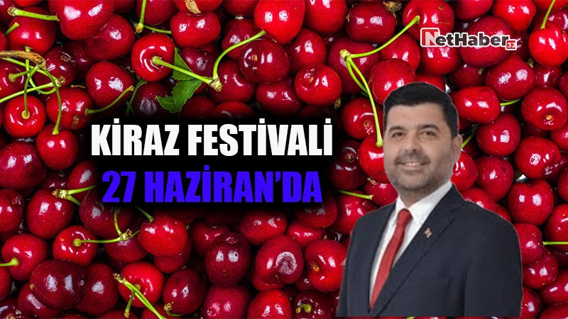 KİRAZ FESTİVALİ 27 HAZİRAN'DA