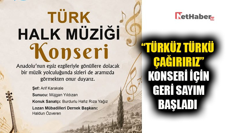 “TÜRKÜZ TÜRKÜ ÇAĞIRIRIZ” KONSERİ İÇİN GERİ SAYIM BAŞLADI