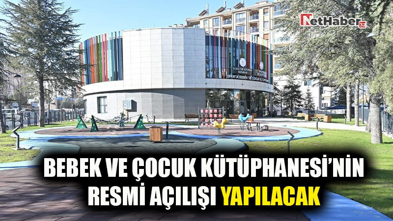 BEBEKVE ÇOCUK  KÜTÜPHANESİ’NİN RESMİ AÇILIŞI YAPILACAK