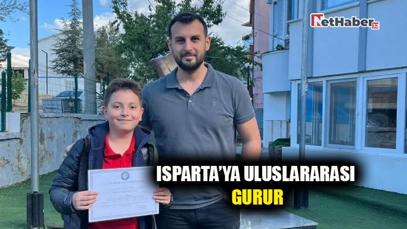 ISPARTA’YA ULUSLARARASI GURUR