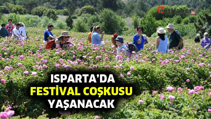 Gülün diyarı Isparta’da festival coşkusu yaşanacak